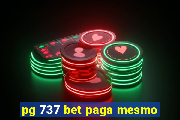 pg 737 bet paga mesmo